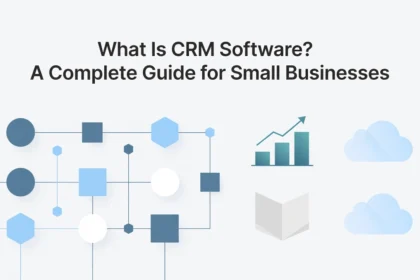 Professional header image for educational tutorial: What Is CRM Software? A Complete Guide for Small Businesses
